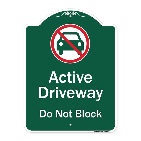 Active Driveway Do Not Block W/ Graphic Heavy-Gauge Aluminum Sign, 24" x 18", GW-1824-9999
